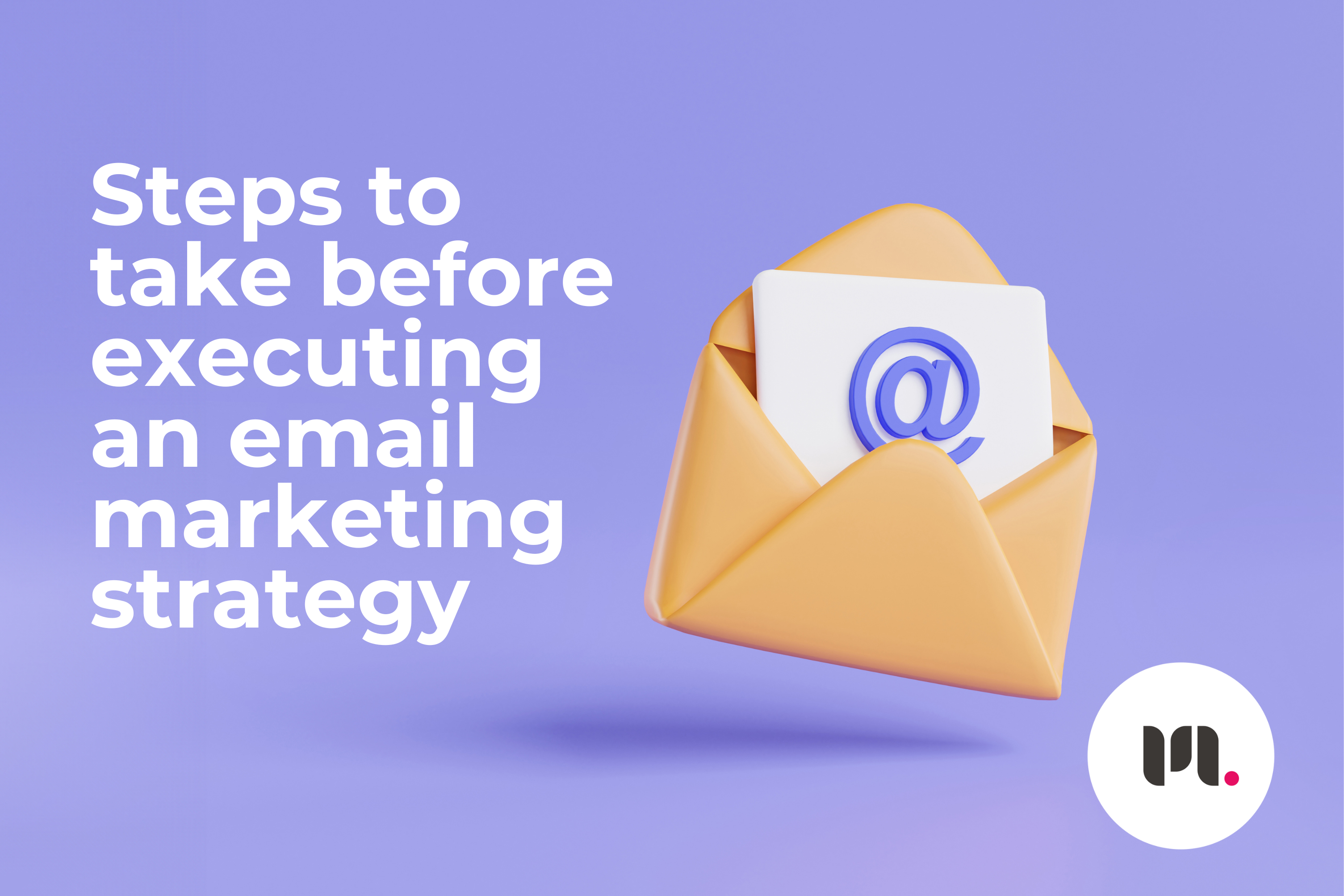 Steps before email marketing strategy